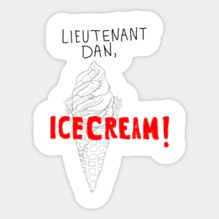 Lieutenant Dan, Ice cream! Sticker